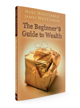 The Beginner's Guide to Wealth Noel Whittaker
