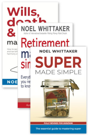 Retirement Made Simple + Super Made Simple + Wills Death and Taxes Made Simple